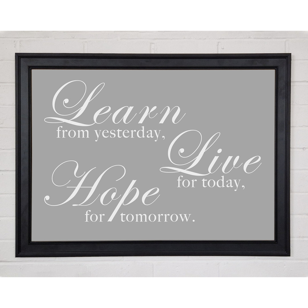 Gerahmter Kunstdruck Home Quote Learn Live Hope in Grau/Weiß