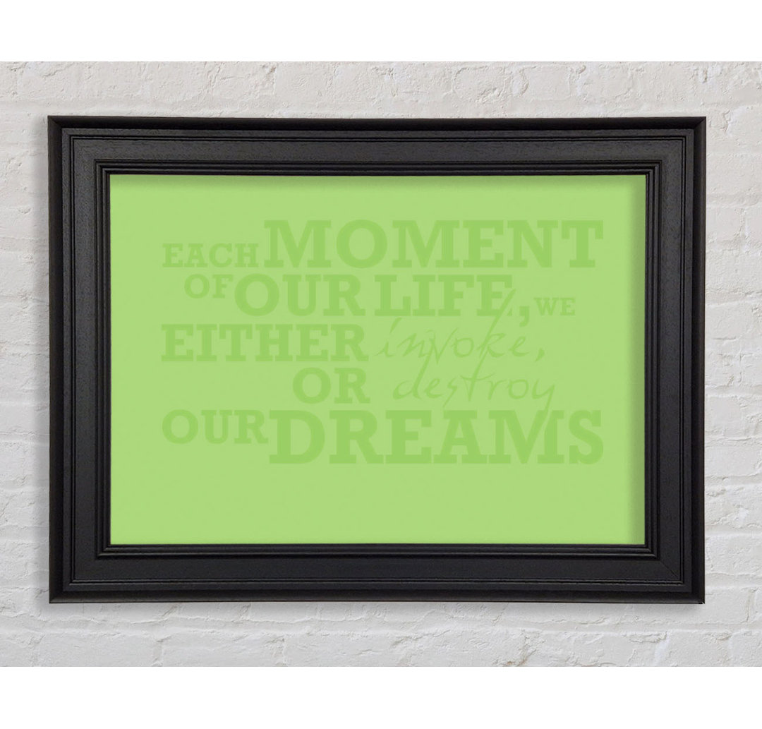 Motivationszitat Jeder Moment unseres Lebens Lime Green Gerahmter Druck