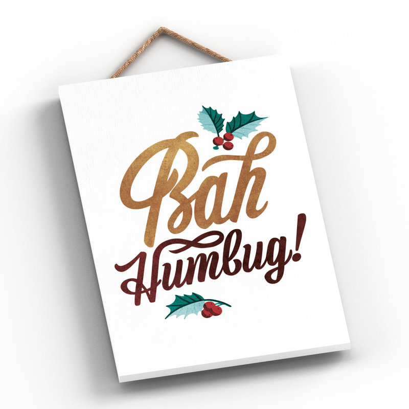 Xmas Bah Humbug Wooden Plaque, 28.5cm H x 18.5cm W x 0.9cm D