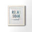 Relax Soak Unwind - Peinture encadrée-1718350120-1718350123
