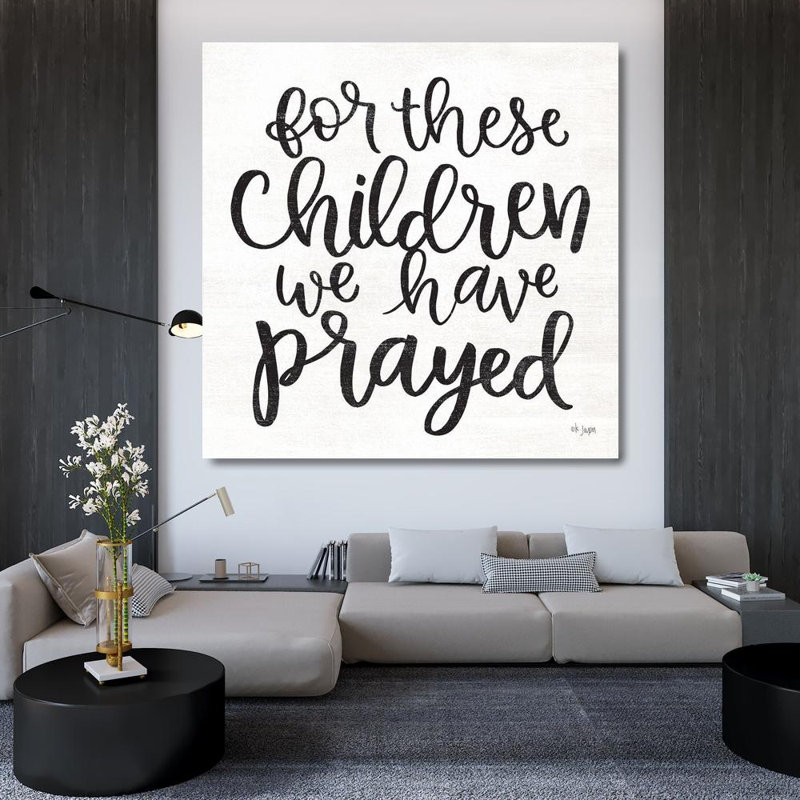 Trinx Jaxn Blvd. Art sur toile tendue avec châssis: Pour ces enfants, nous avons prié, H 36 po x l 36 po
