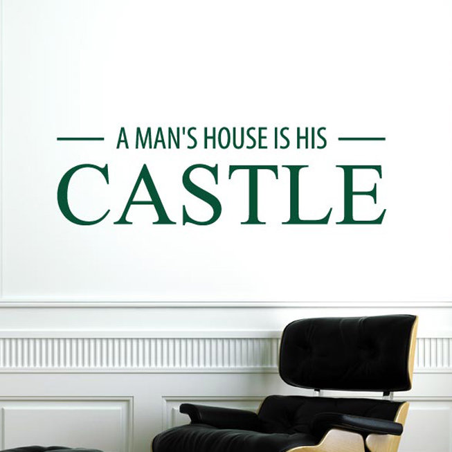 A Mans House Is His Castle Wall Sticker