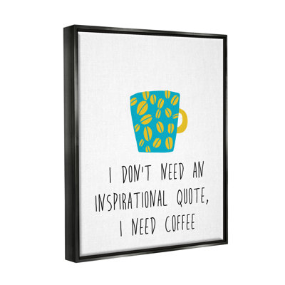 «Need Coffee Funny Bean», art graphique sur toile par J. Weiss
