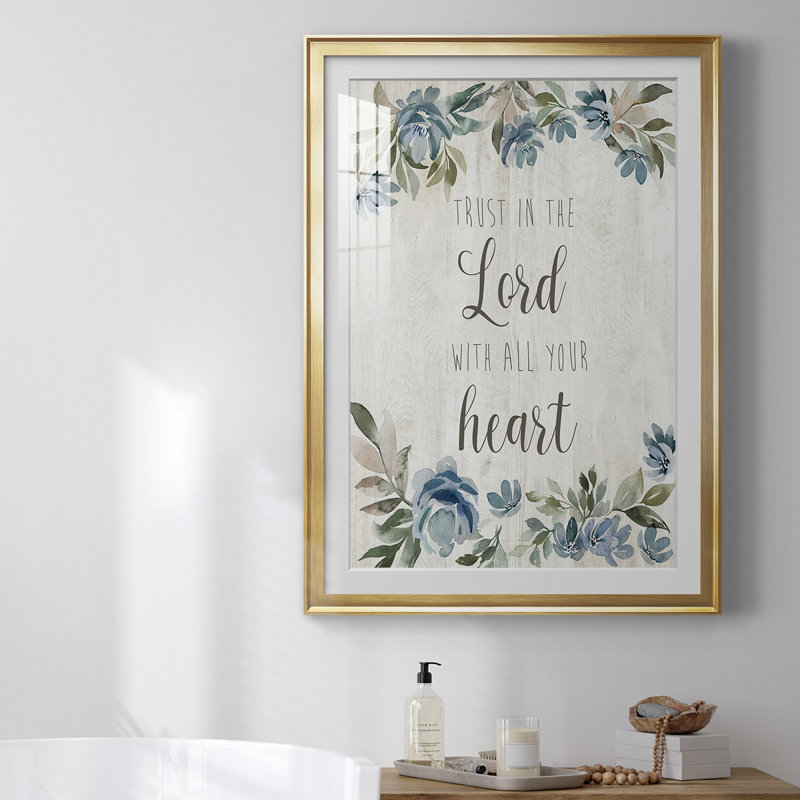 «Trust In The Lord», reproduction encadrée de qualité supérieure - prête à être accrochée, Cadre doré