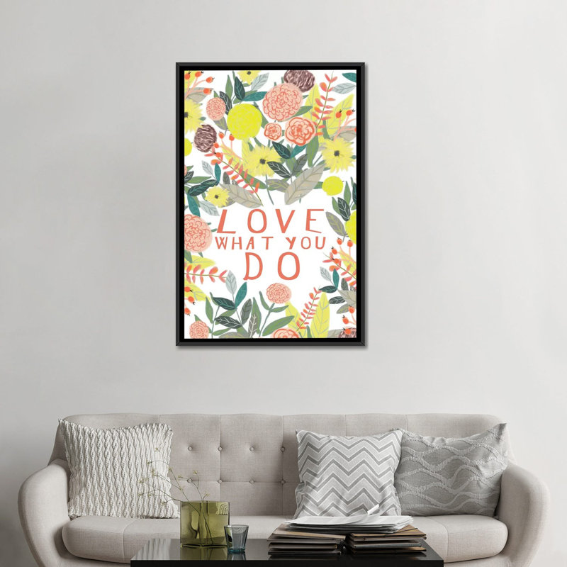 « love what you you », impression sur toile, H 26 po x l 18 po x P 1,5 po, Toile avec cadre flottant noir, Pas de tapis