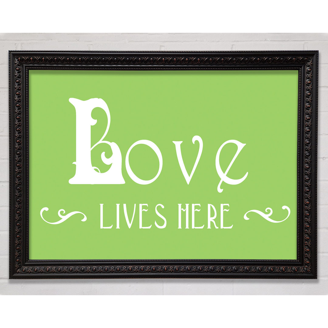 Gerahmtes Poster Love Quote Love Lives Here Vines Lime Green