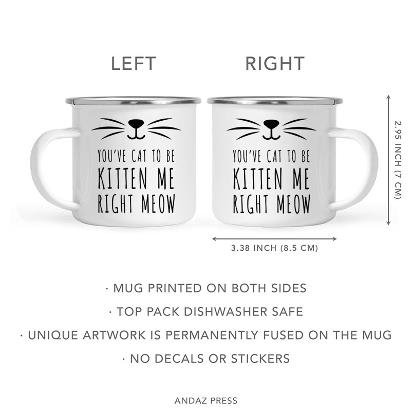 Tasse à café «Funny Cat Lover Campfire Adopt Don't Shop», « You've Cat To Be Kitten Me Right Meow » (Vou