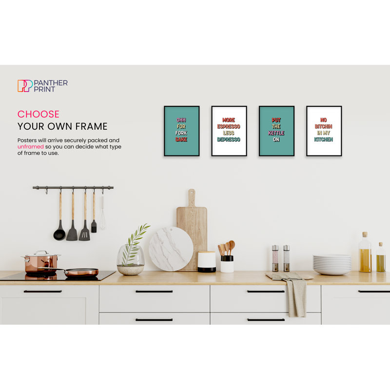 More Espresso Less Depresso, No Bitchin In My Kitchen, Oh For Fork Sake, And Put The Kettle On Funny Humour - 4 Piece No Frame Print Set