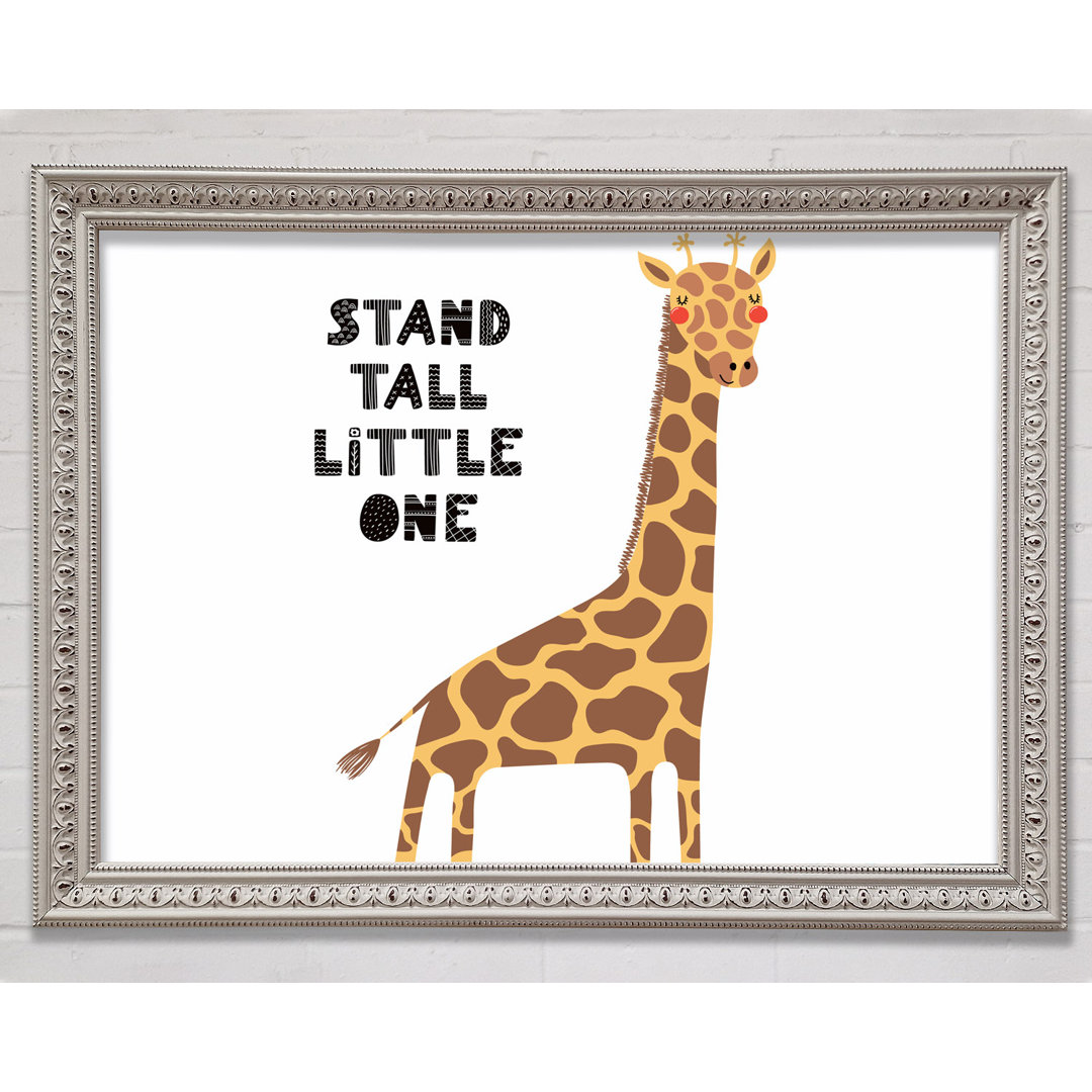 Stand Tall Little One Giraffe - Einzelner Bilderrahmen Kunstdrucke