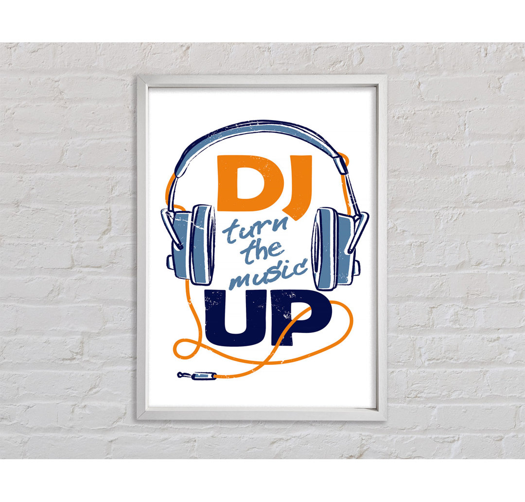 DJ Turn The Music Up 1 - Einzelbildrahmen Typografie auf Leinwand