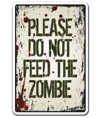 Do Not Feed The Zombie Decal