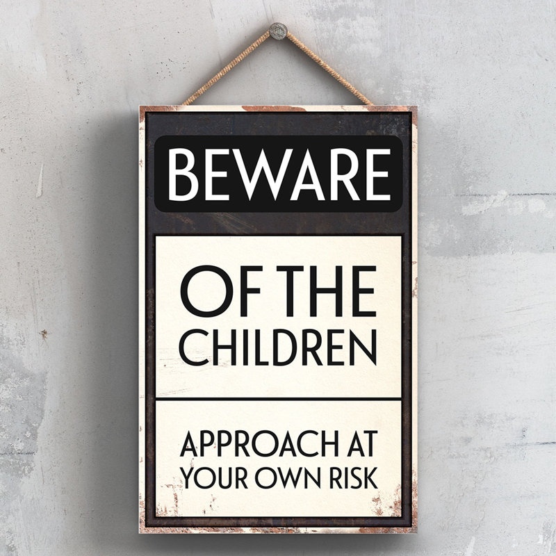 Beware Of The Children - Print on MDF