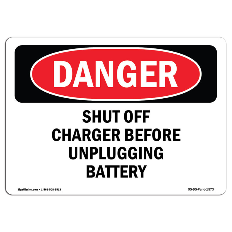 OSHA Danger Shut Off Charger Before Unplugging Battery Sign, 12" H x 18" W x 0.1" D