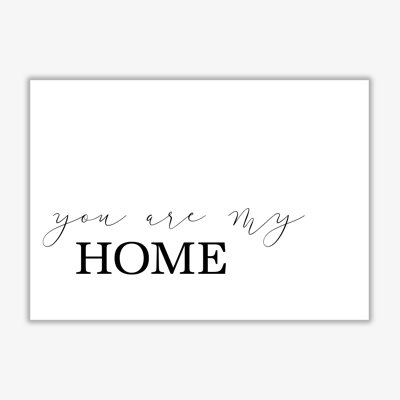 You Are My Home - Print
