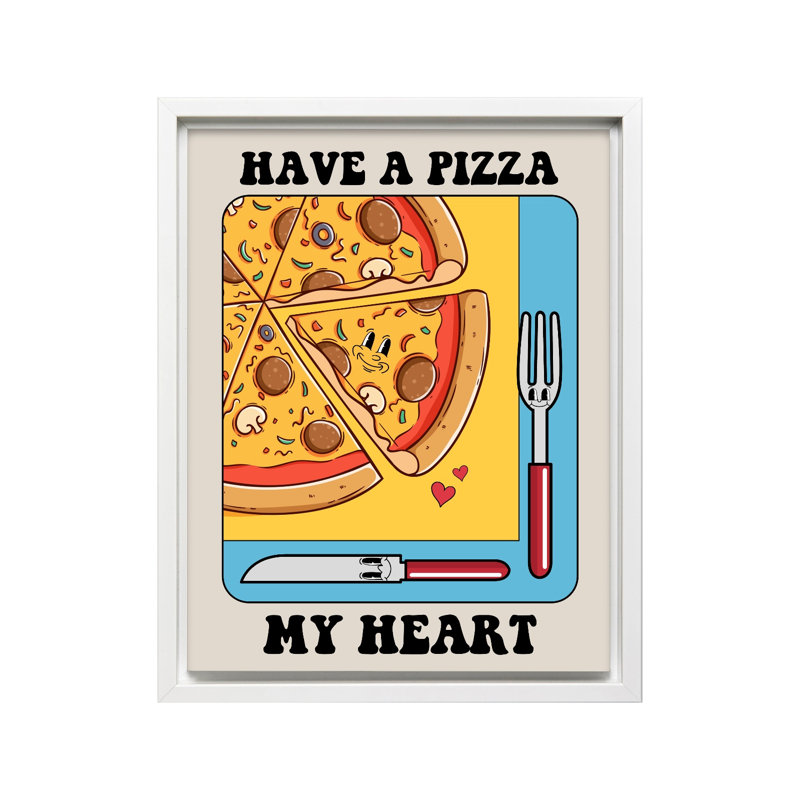 «Have Pizza My Heart», H 18 po x l 24 po, Canevas, Encadrement blanc