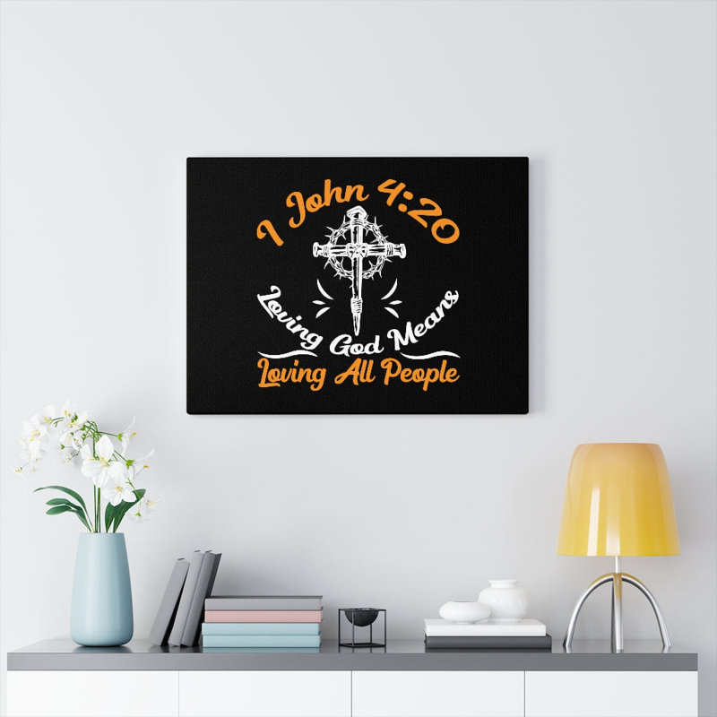 Long God 1 John 4:20 - Wrapped Canvas Print, 30cm H x 41cm W