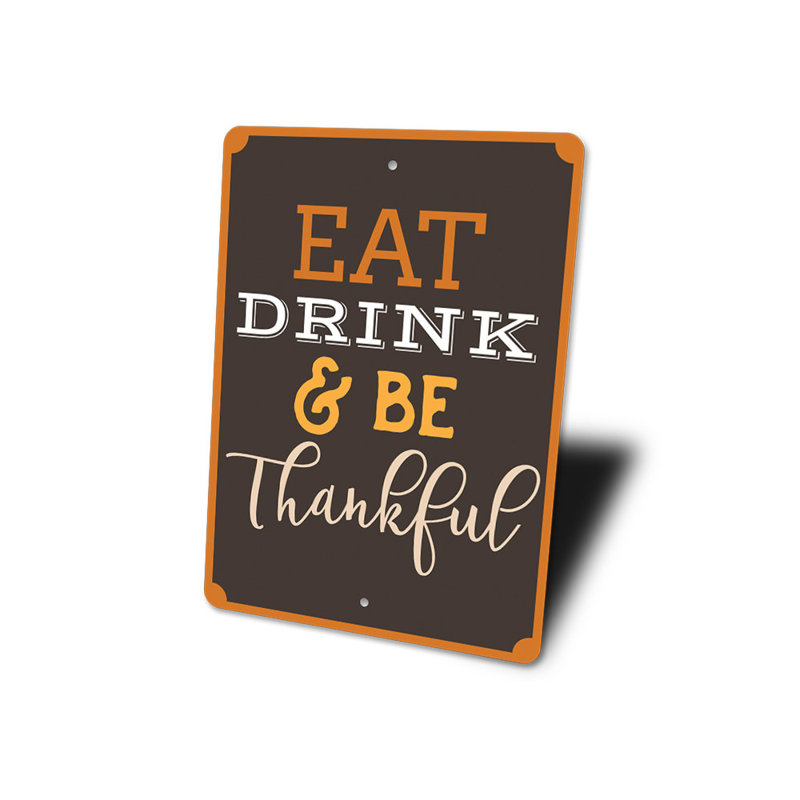 Eat Drink Be Thankful Aluminum Sign, 14" H x 10" W x 0.04" D