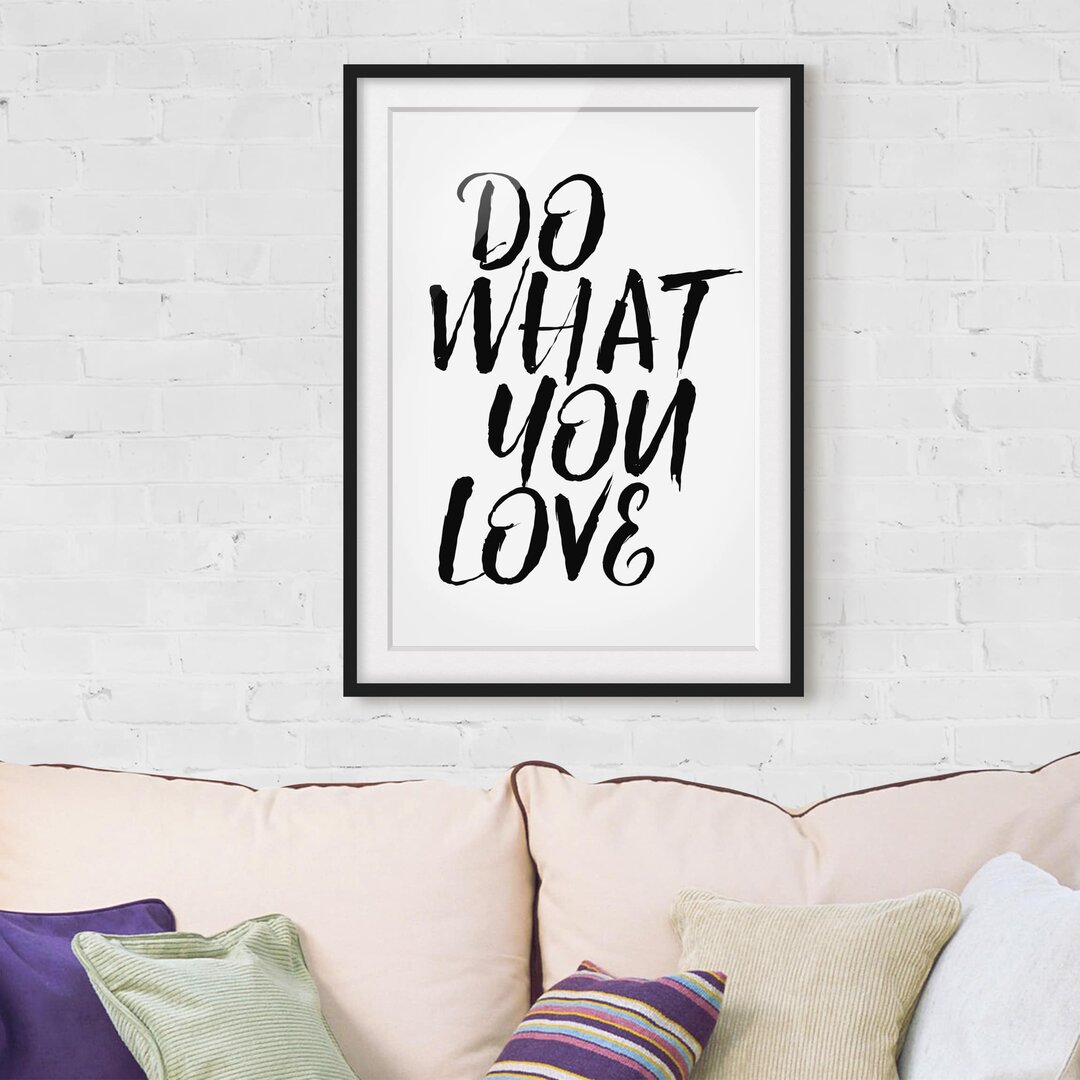 Gerahmte typografische Kunst Do What You Love