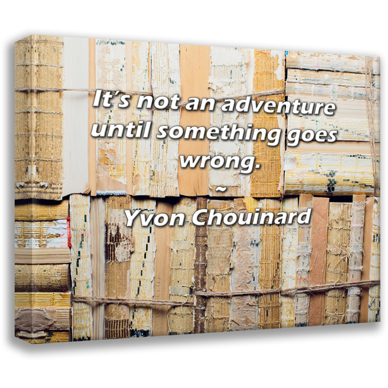 Astoria Grand Gallery Wrapped Canvas By William Magee: "A man who does not make mistakes does not mak, 17" H x 24" W