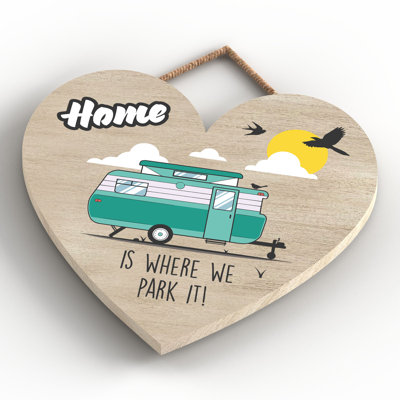 Caravan Home We Park It Green - Print on MDF