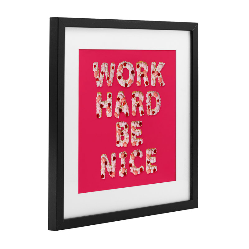 «Work Hard Be Nice», reproduction sous verre encadrée, design par Lish Creative, H 13 po x l 13 po, Cadre noir minuit