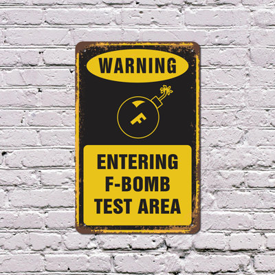 Warning Entering F-Bomb Test Area 8 Inch x 12 Inch Plastic Sign