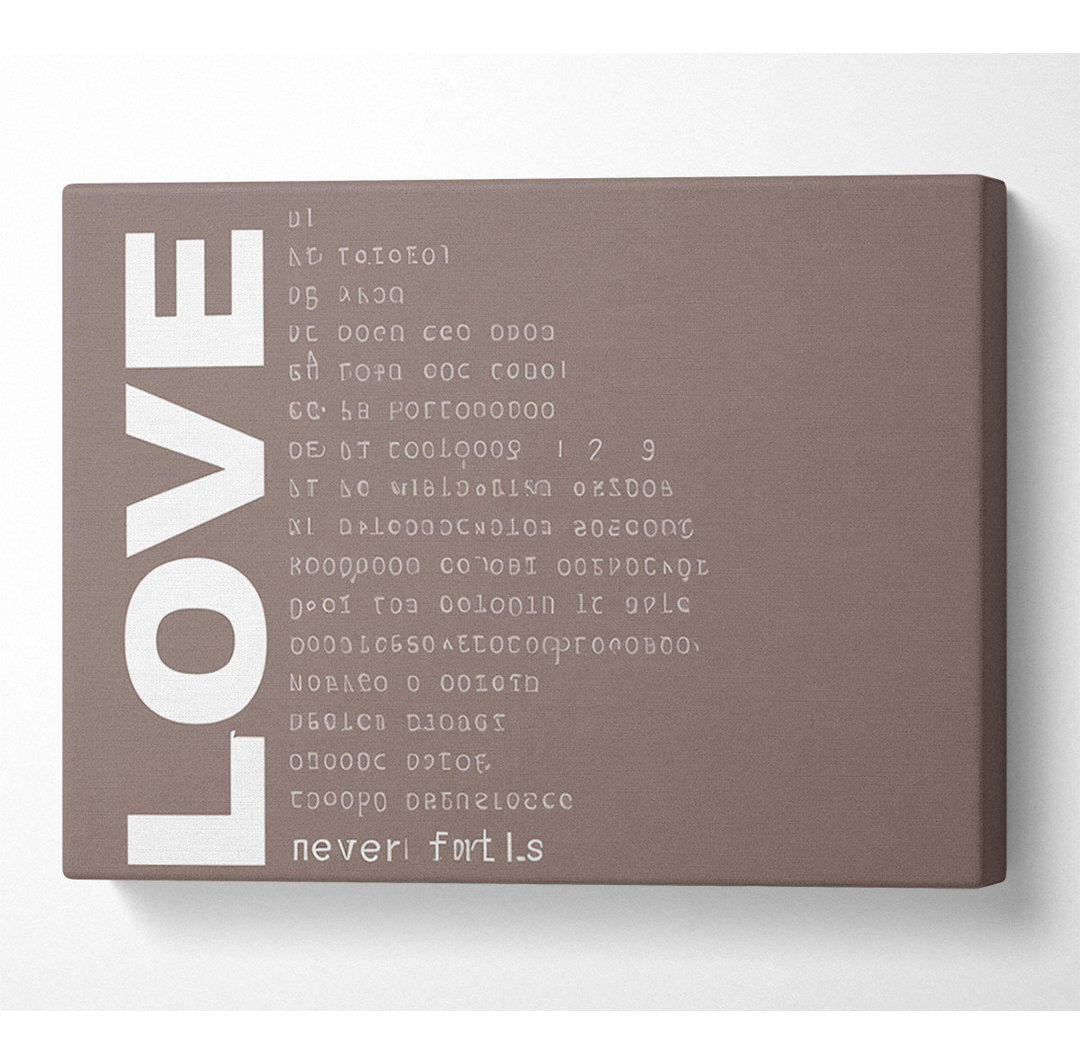 Love Quote Love Never Fails Beige - Leinwanddrucke