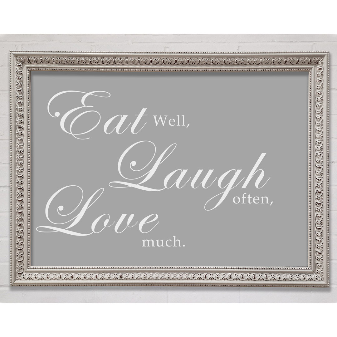 Küche Zitat Eat Laugh Love Grau Weiß Gerahmter Druck