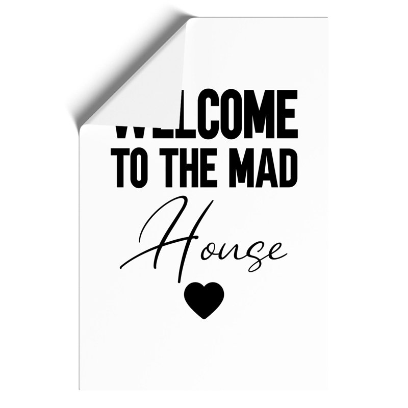 Welcome to the Mad House - Frameless Print, 59cm H x 42cm W x 0.1cm D