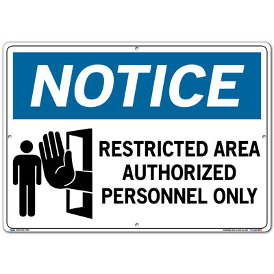 Notice Sign Aluminum .080 Overall Size 20.5W x 14.5H Restricted Area Authorized Personnel Only , 14.5 Height, 20.5 Wide, 0.08 - Vestil SI-N-38-E-AL-080