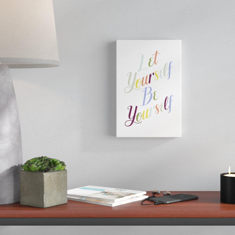 «Be Yourself I», art textuel sur toile, H 12 po x l 8 po