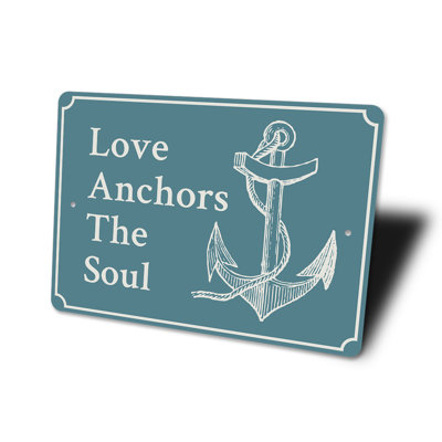 Love Anchors The Soul Aluminum Sign