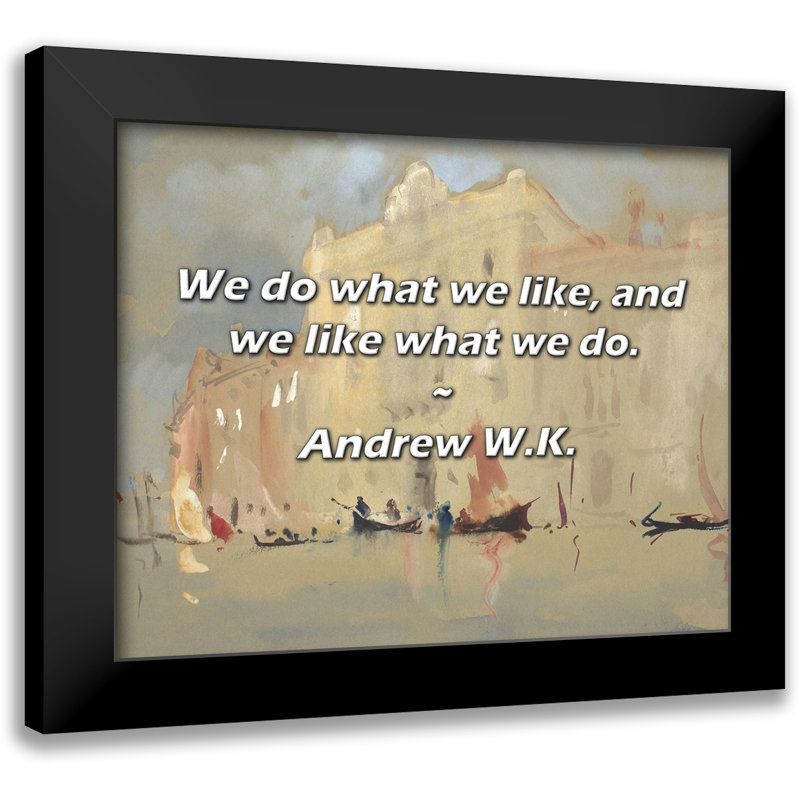 Andrew W.K. Citation: Nous faisons ce que nous aimons et nous aimons ce que nous faisons.