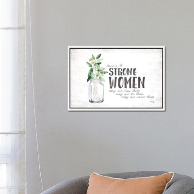 Here's To Strong Women by Marla Rae - Print on Canvas