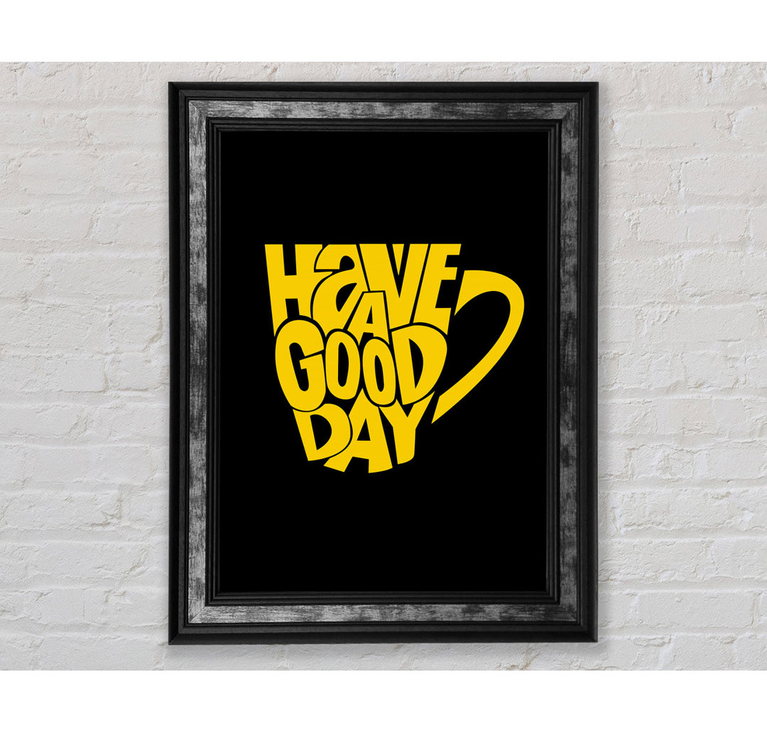 Have A Good Day 2 - Single Picture Frame Typography