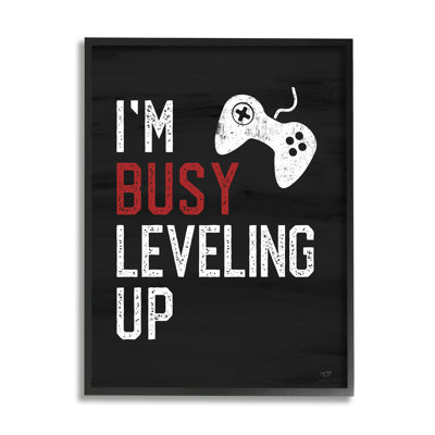 " Busy Leveling Up Video Game Controller Sign " by Lux + Me Designs