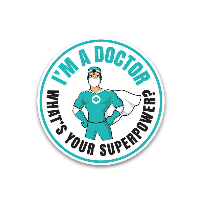 «I'm A Doctor» en aluminium, H 18 po x l 18 po x P 0,06 po