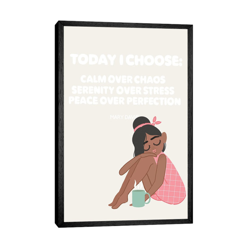 Today I Choose by The Beau Studio - Print on Canvas, 66.04 cm H x 45.72 cm W, Black Framed