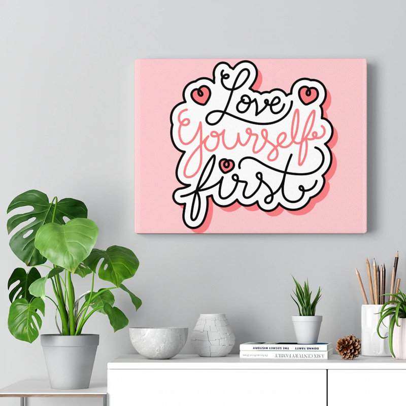 Love Yourself First - Wrapped Canvas Print, 30cm H x 41cm W