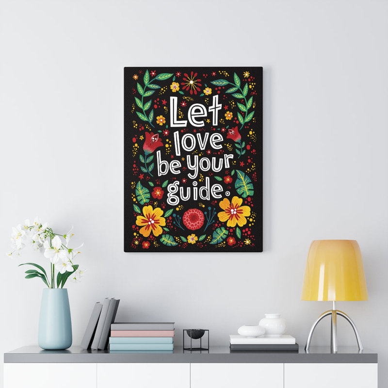 Let Love Be Your Guide - Wrapped Canvas Print, 61cm H x 46cm W
