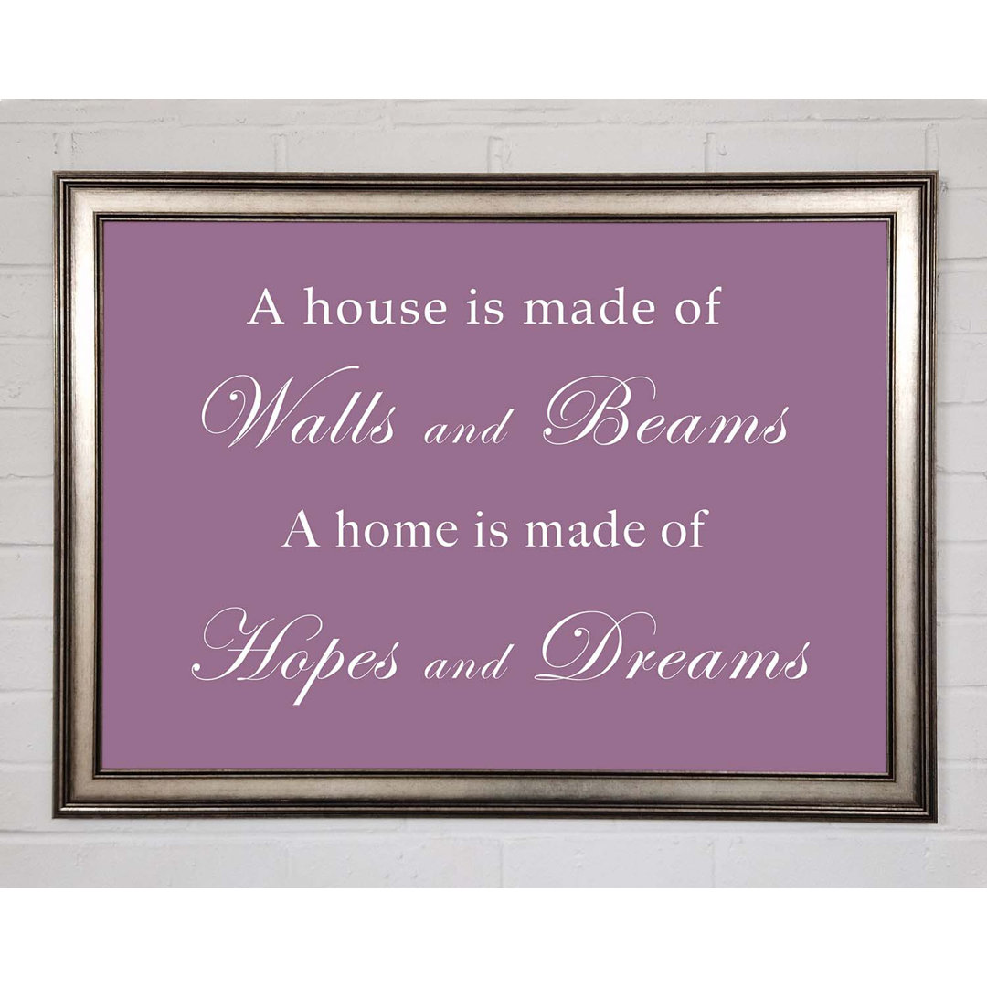 Gerahmtes Poster Home Quote Walls and Beams Hopes and Dreams in Staubrosa