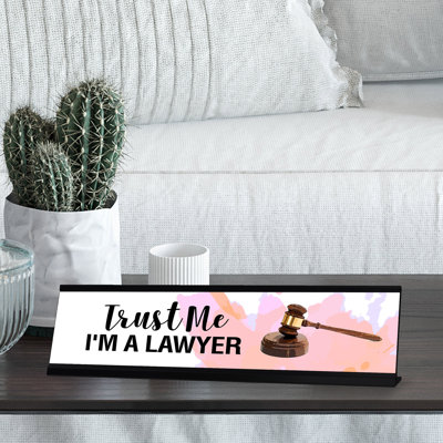 Plaque de bureau Trust Me I'm A Lawyer