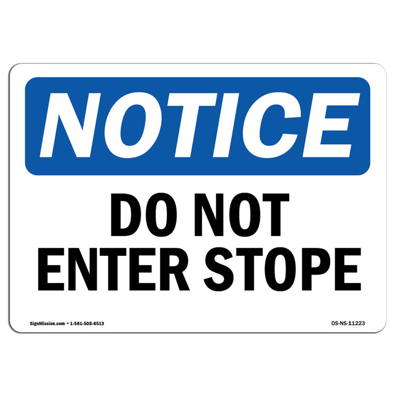 Notice - Do Not Enter Stope Sign