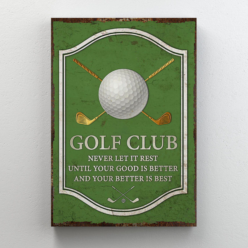 Une balle et des clubs de golf - Never Let It Rest Jusqu'à Your Good Is Better - 1 pièce, reproduction d'art graphique sur toile tendue