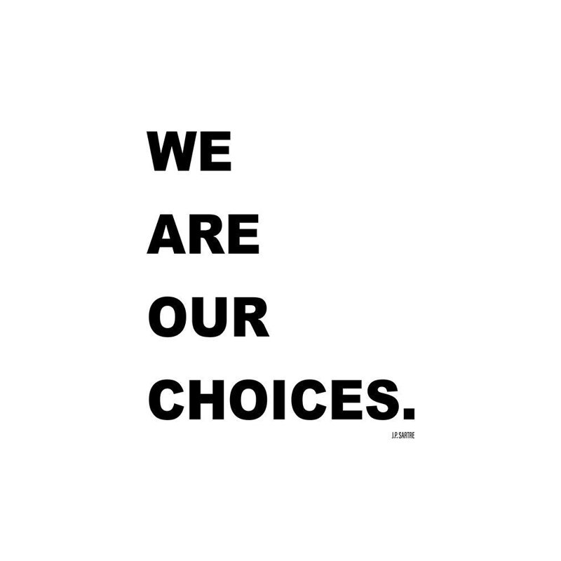 Art sur toile tendue par Latitude Run® ArtsyQuotes Gallery: J.P. Sartre Citation: We are Our Choices