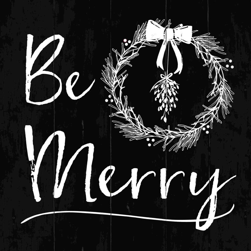 " Be Merry Black ", 36" H x 36" W  