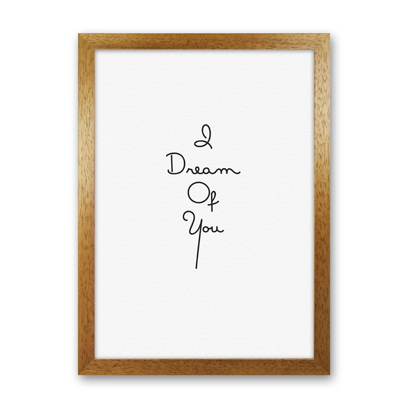Dream - Print, Oak Framed, 30cm H x 21cm W x 3cm D