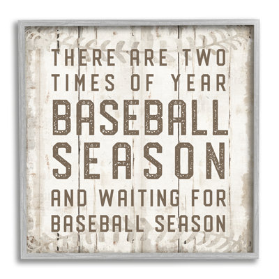 «Two Times of Year Baseball Season Rustic Sports» par CAD Designs - Art textuel sur bois avec cadre flottant