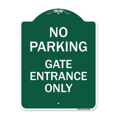 Signmission Designer Series Sign - No Parking - Gate Entrance Only | Green & White 18" X 24" Heavy-Gauge Aluminum Architectural Sign | Protect Your Business & Municipality | Made In The USA