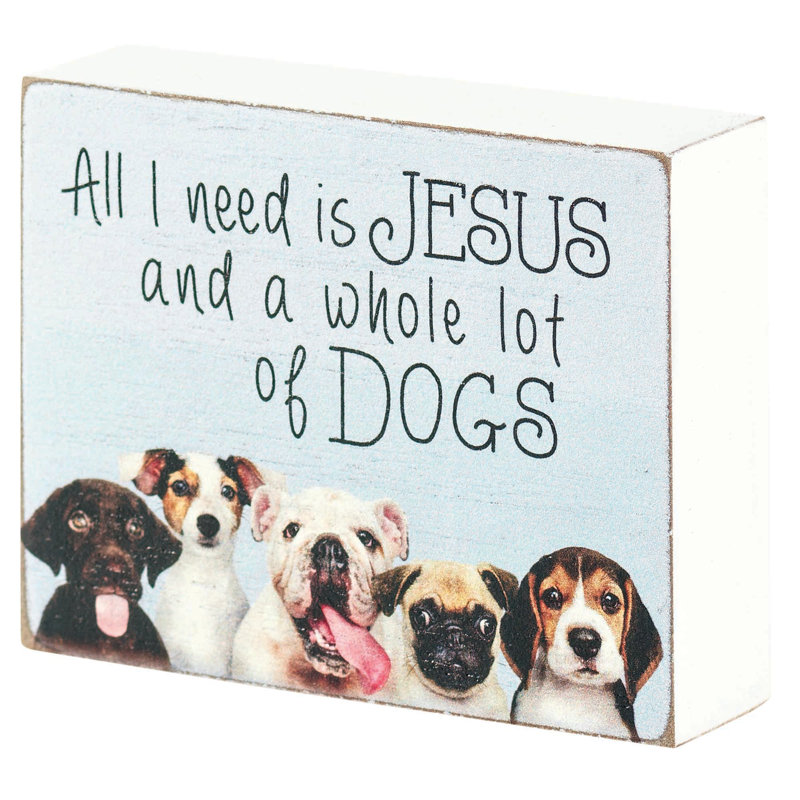 «Botto All I Need Is Jesus and Alot Dogs», plaque décorative